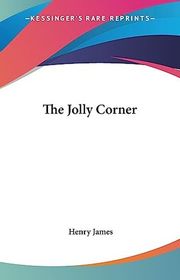 Book cover for "The Jolly Corner" by Henry James