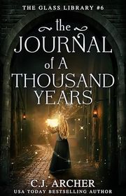 Book cover for "The Journal of a Thousand Years" by CJ Archer