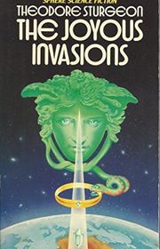 Book cover for "The Joyous Invasions" by Theodore Sturgeon