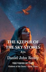 Book cover for "The Keeper of the Sky Stones" by Daniel John Roddy