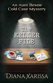Book cover for "The Keller File" by Diana Xarissa Dunn