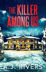 Book cover for "The Killer Among Us" by AJ Rivers