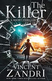 Book cover for "The Killer" by Vincent Zandri