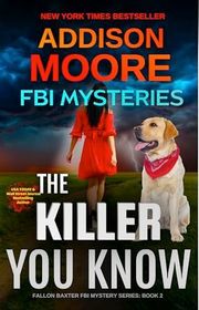 Book cover for "The Killer You Know" by Addison Moore