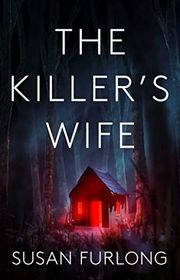 Book cover for "The Killer's Wife" by Susan Furlong