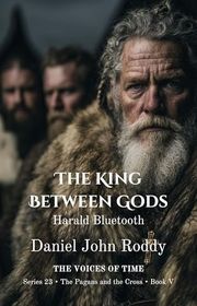 Book cover for "The King Between Gods" by Daniel John Roddy
