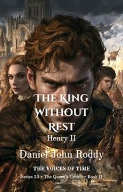 Book cover for "The King Without Rest" by Daniel John Roddy