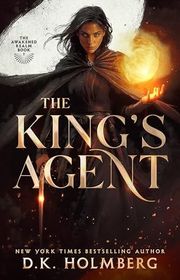 Book cover for "The King's Agent" by DK Holmberg