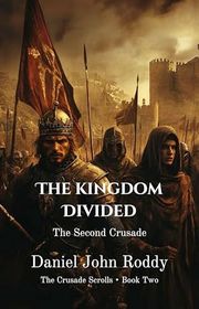 Book cover for "The Kingdom Divided" by Daniel John Roddy