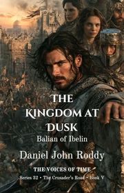 Book cover for "The Kingdom at Dusk" by Daniel John Roddy