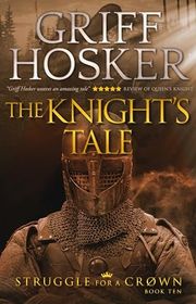 Book cover for "The Knight's Tale" by Griff Hosker