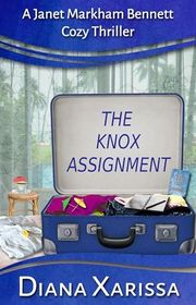 Book cover for "The Knox Assignment" by Diana Xarissa Dunn