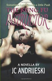 Book cover for "The Kung Fu Instructor" by JC Andrijeski