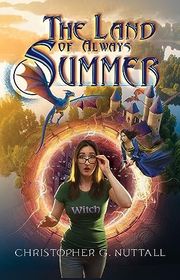 Book cover for "The Land of Always Summer" by Christopher G Nuttall