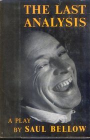 Book cover for "The Last Analysis" by Saul Bellow