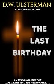 Book cover for "The Last Birthday" by DW Ulsterman