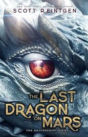 Book cover for "The Last Dragon on Mars" by Scott Reintgen