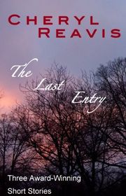 Book cover for "The Last Entry" by Cheryl Reavis