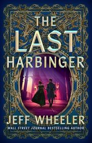 Book cover for "The Last Harbinger" by Jeff Wheeler