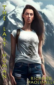 Book cover for "The Last Human" by Richard Paolinelli