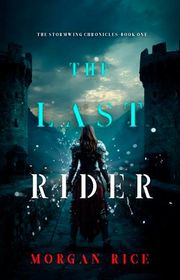 Book cover for "The Last Rider" by Morgan Rice