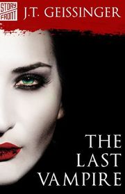 Book cover for "The Last Vampire" by JT Geissinger