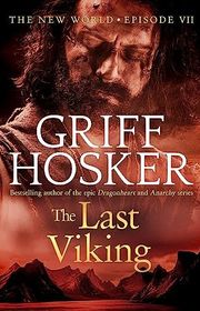 Book cover for "The Last Viking" by Griff Hosker