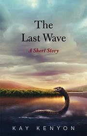 Book cover for "The Last Wave" by Kay Kenyon