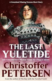 Book cover for "The Last Yuletide" by Christoffer Petersen