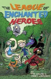 Book cover for "The League of Enchanted Heroes"