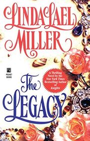 Book cover for "The Legacy" by Linda Lael Miller