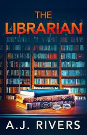 Book cover for "The Librarian" by AJ Rivers