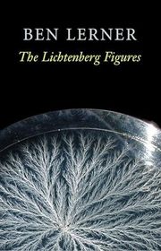 Book cover for "The Lichtenberg Figures" by Ben Lerner