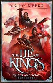 Book cover for "The Lie of Kings" by DK Holmberg