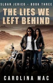 Book cover for "The Lies We Left Behind" by Carolina Mac