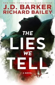 Book cover for "The Lies We Tell" by JD Barker