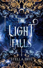Book cover for "The Light Falls" by Stella Brie