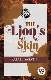 Book cover for "The Lion's Skin" by Rafael Sabatini