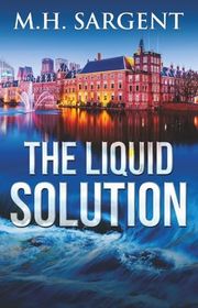 Book cover for "The Liquid Solution" by MH Sargent