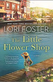 Book cover for "The Little Flower Shop" by Lori Foster