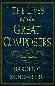 Book cover for "The Lives of the Great Composers" by Harold C. Schonberg