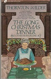 Book cover for "The Long Christmas Dinner and Other Plays in One Act"