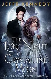 Book cover for "The Long Night of the Crystalline Moon" by Jeffe Kennedy