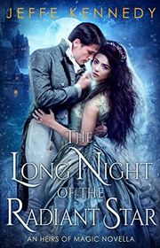 Book cover for "The Long Night of the Radiant Star" by Jeffe Kennedy
