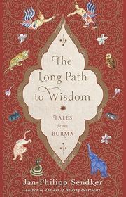 Book cover for "The Long Path to Wisdom" by Jan Philipp Sendker