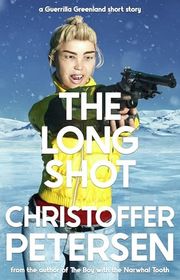 Book cover for "The Long Shot" by Christoffer Petersen