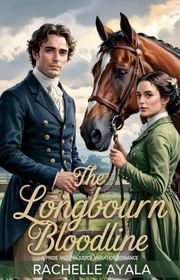 Book cover for "The Longbourn Bloodline" by Rachelle Ayala
