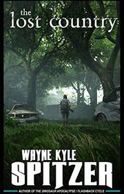 Book cover for "The Lost Country" by Wayne Kyle Spitzer