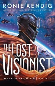 Book cover for "The Lost Visionist" by Ronie Kendig