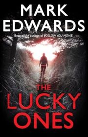 Book cover for "The Lucky Ones" by Mark Edwards